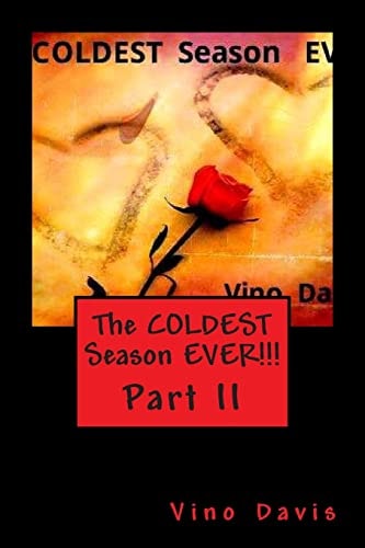 The COLDEST Season EVER!!! The Vino Davis Story Part II