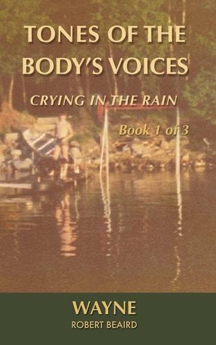 Tones of the Body's Voices Crying in the Rain