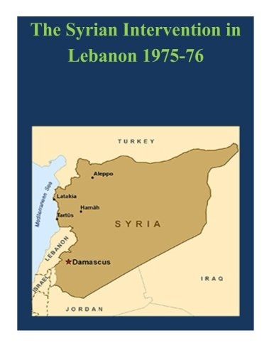 The Syrian Intervention in Lebanon 1975-76