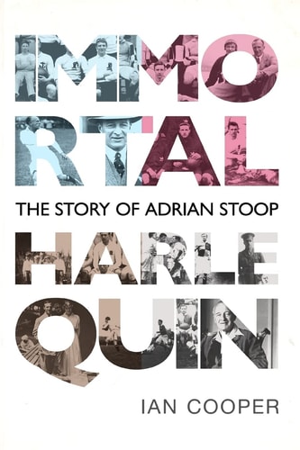 Immortal Harlequin The Story of Adrian Stoop