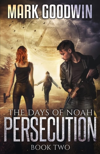 The Days of Noah Book Two: Persecution