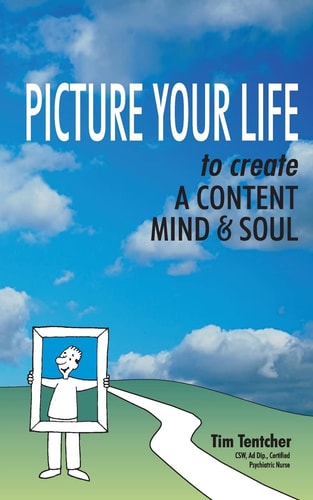 Picture Your Life! Create a Healthy Mind and Soul