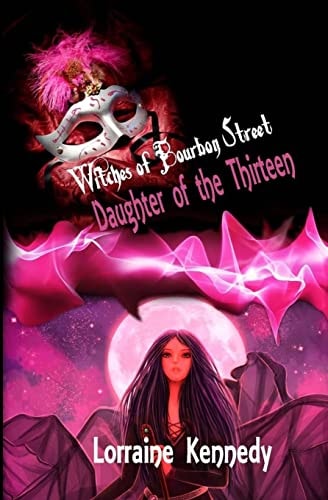 Daughter of the Thirteen Witches of Bourbon Street Book 1