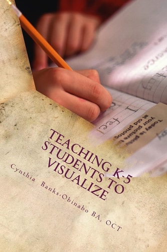 Teaching K-5 Students to Visualize Visualizing-The Unexplored Frontier