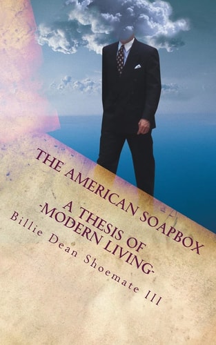 The American Soapbox A Thesis of Modern Living