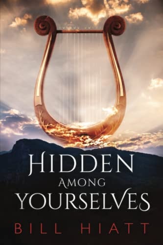 Hidden Among Yourselves By Bill Hiatt with Cover Art by Michael Federman