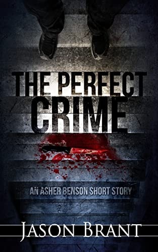 The Perfect Crime An Asher Benson Short Story