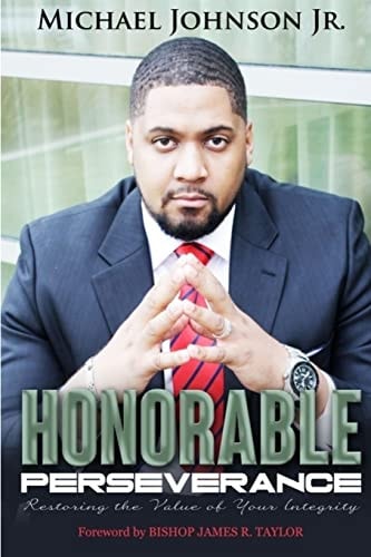 Honorable Perseverance Restoring the Value of Your Integrity