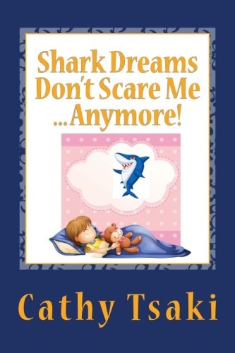 Shark Dreams Don't Scare Me... Anymore!