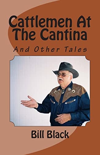 Cattlemen At The Cantina And Other Tales