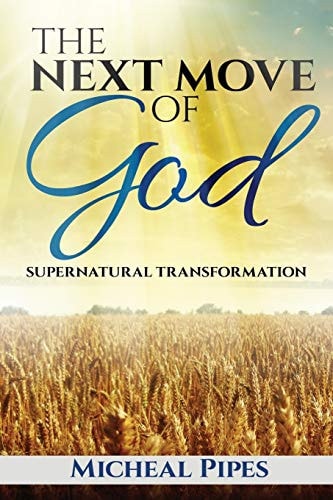 The Next Move of God Supernatural Transformation