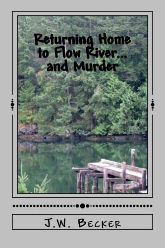 Returning Home to Flow River... and Murder