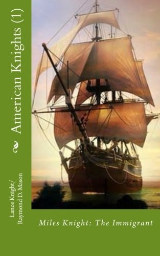 American Knights (1) Miles Knight: The Immigrant