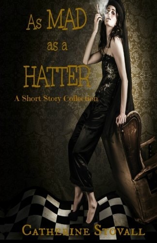 As Mad as a Hatter A Short Story Collection