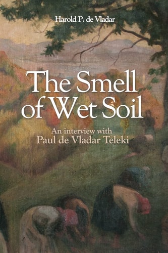The Smell of Wet Soil Interview with Paul de Vladar