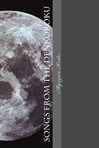 Songs from the Denkoroku The Transmission Poems of Myozan Kodo