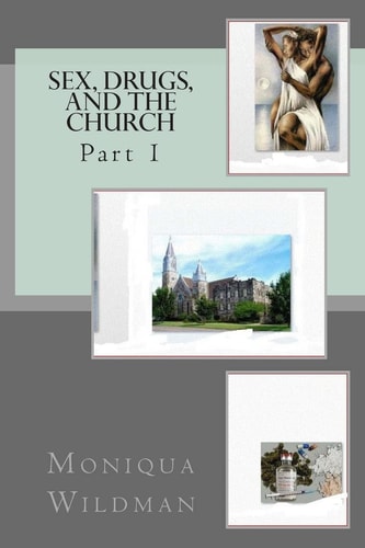 Sex, Drugs, and the Church Sex on the Rise Part 1