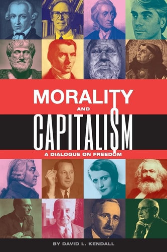 Morality and Capitalism A Dialogue on Freedom