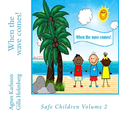 When the Wave Comes! Safe Children Volume 2