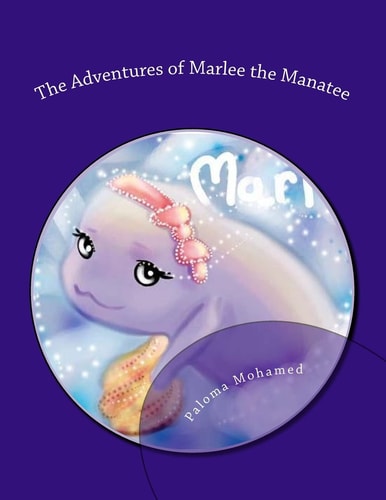 The Adventures of Marlee the Manatee 2 Children's Stories About Moral Courage