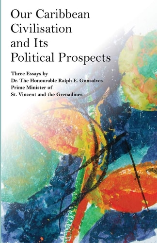 Our Caribbean Civilisation and Its Political Prospects
