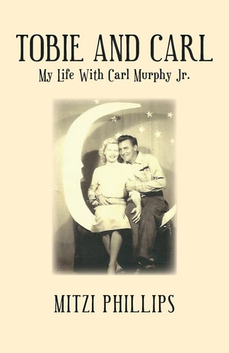 Tobie and Carl My Life with Carl Murphy Jr
