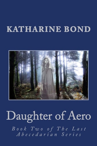 Daughter of Aero Book Two of The Last Abecedarian Series