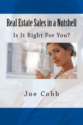 Real Estate Sales in a Nutshell Is It Right For You?