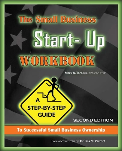 The Small Business Start-Up Workbook A Step-By-Step Guide to Successful Small Business Ownership