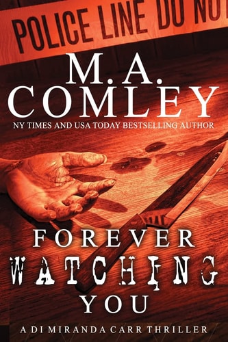Forever Watching You A DI Miranda Carr Thriller