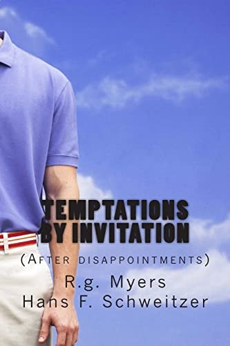 Temptations by Invitation (After Disappointments)