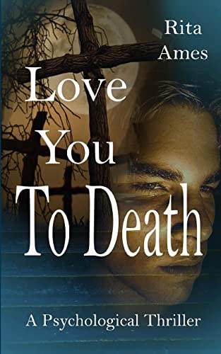 Love You To Death A Psychological Thriller