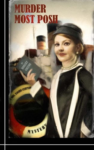 Murder Most Posh A Mrs. Xavier Stayton Mystery