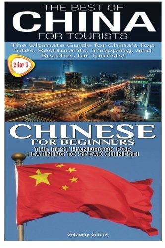 The Best of China for Tourists and Chinese for Beginners
