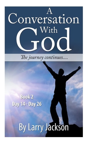 A Conversation with God The Journey Continues.....