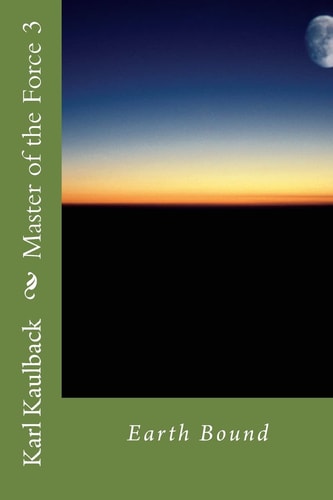 Master of the Force 2 Earth Bound