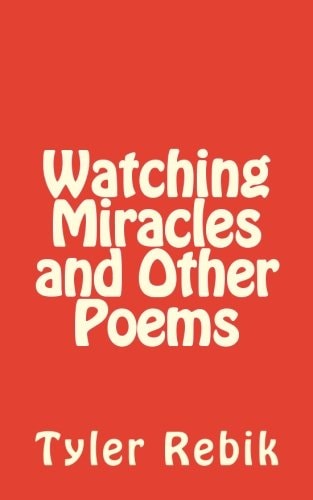 Watching Miracles and Other Poems