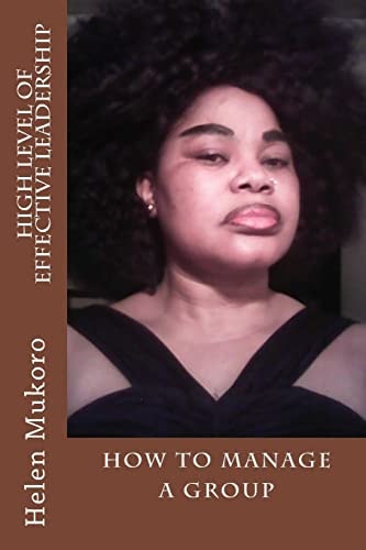 High Level Of Effective Leadership How To Manage A Group