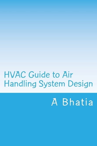 HVAC Guide to Air Handling System Design Quick Book