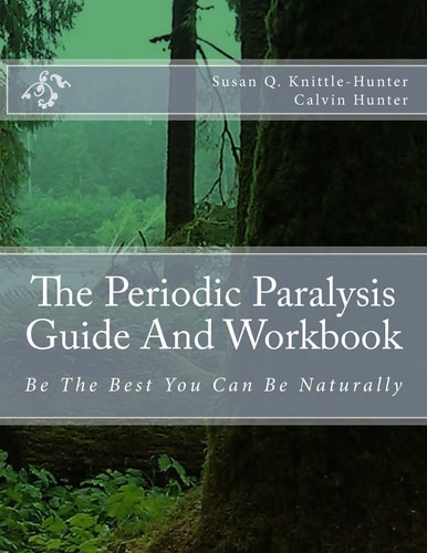 The Periodic Paralysis Guide And Workbook Be The Best You Can Be Naturally
