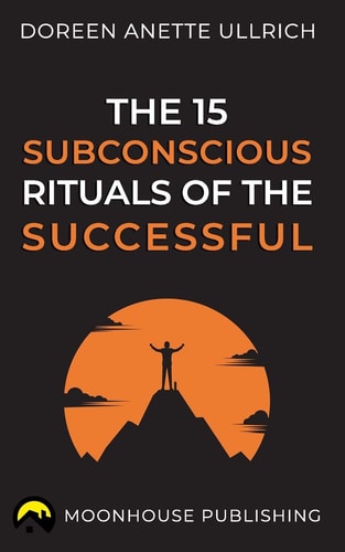 The 15 Subconscious Rituals of the Successful
