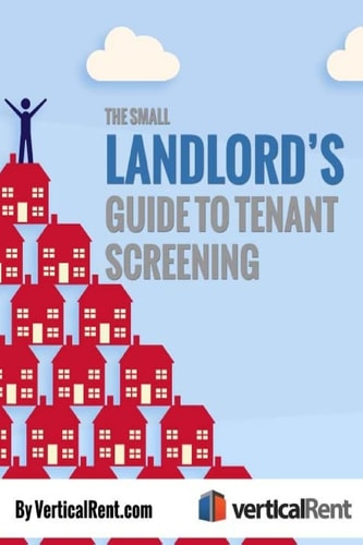 The Small American Landlord A Guide to Tenant Screening