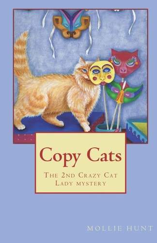 Copy Cats A Crazy Cat Lady Mystery