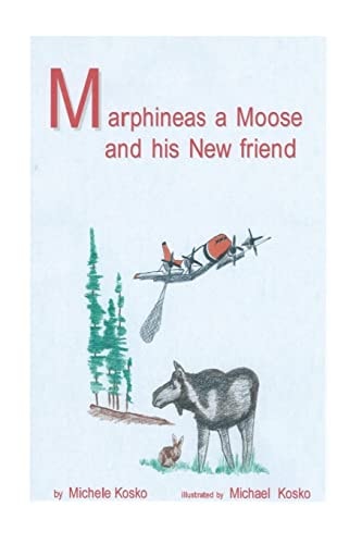 MarPhineas a Moose and His New Friends