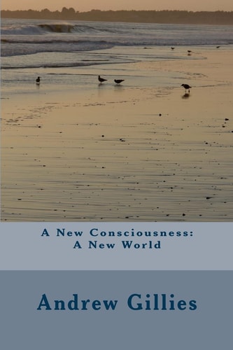 A New Consciousness A New World