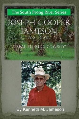 Joseph Cooper Jameson A Real Florida Cowboy