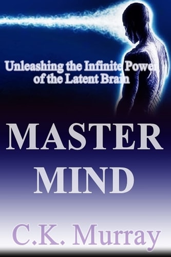 Master Mind Unleashing the Infinite Power of the Latent Brain