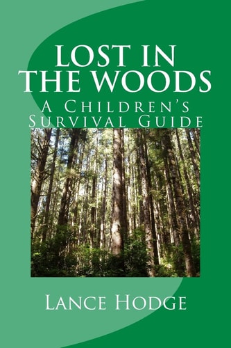 Lost in the Woods A Children's Survival Guide