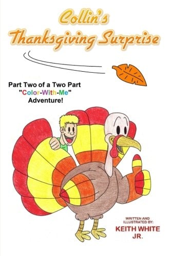 Collin's Thanksgiving Surprise A Color-With-Me Adventure