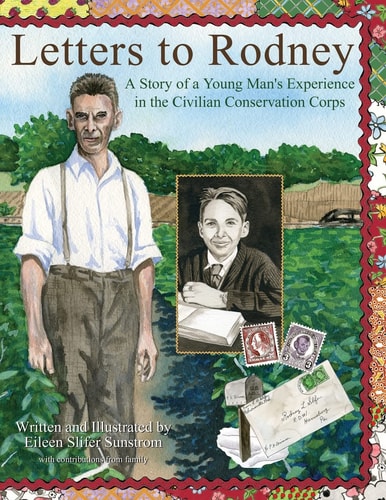 Letters to Rodney A Story of a Young Man's Experience in the Civilian Conservation Corps